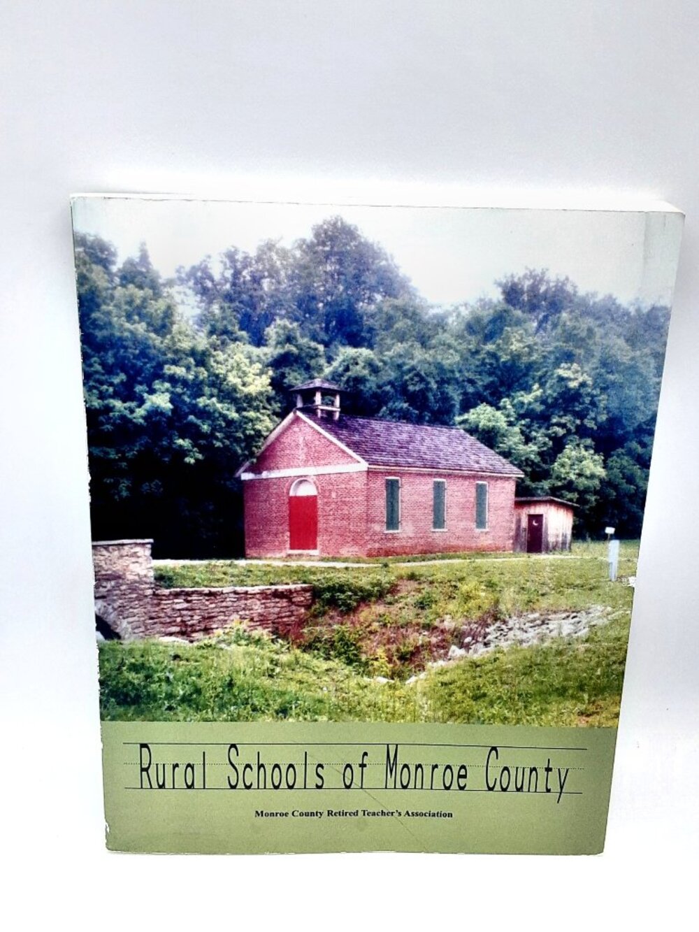 Rural Schools of Monroe County IL 2004 Rev. Ed. 3rd Printing RETIRED TEACHERS
